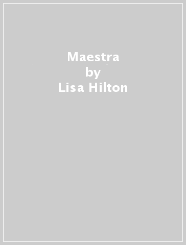 Maestra - Lisa Hilton
