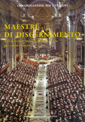 Maestri di discernimento. Atti del corso annuale di formazione per i nuovi Vescovi