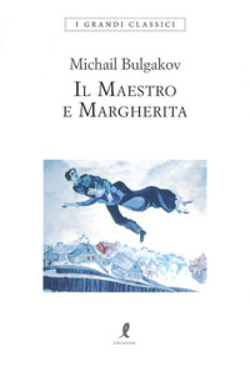 Il Maestro e Margherita. Ediz. integrale - Michail Afanas