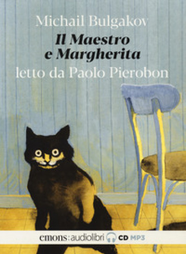 Il Maestro e Margherita letto da Paolo Pierobon. Audiolibro. 2 CD Audio formato MP3. Ediz. integrale - Michail Afanas