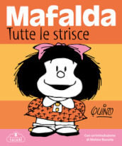 Mafalda. Tutte le strisce. Nuova ediz.