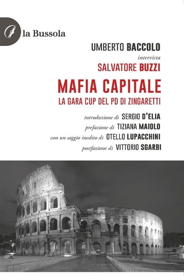 Mafia Capitale - Umberto Baccolo - Salvatore Buzzi - Otello Lupacchini - Vittorio Sgarbi - Tiziana Maiolo