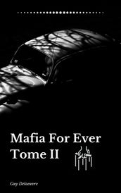 Mafia For Ever Tome II