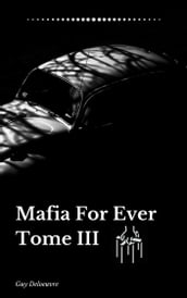 Mafia For Ever Tome III