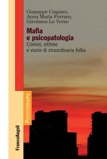 Mafia e psicopatologia - Anna Maria Ferraro - Girolamo Lo Verso - Giuseppe Craparo