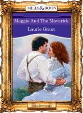 Maggie And The Maverick (Mills & Boon Vintage 90s Modern)