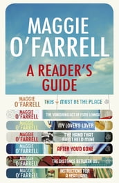 Maggie O Farrell: A Reader s Guide - free digital compendium