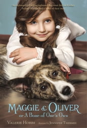 Maggie & Oliver or A Bone of One s Own