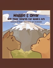 Maggie & Omar and Their Search for Noah s Ark