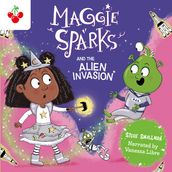 Maggie Sparks and the Alien Invasion