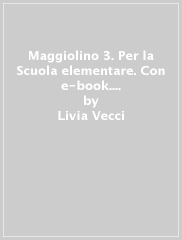Maggiolino 3. Per la Scuola elementare. Con e-book. Con espansione online. 3. - Livia Vecci - Isabella Folloni