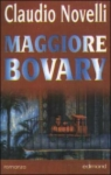 Maggiore Bovary - Claudio Novelli