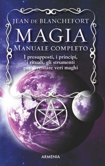 Magia - Manuale completo - Jean De Blanchefort