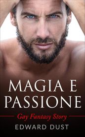 Magia e Passione: Gay Fantasy Story