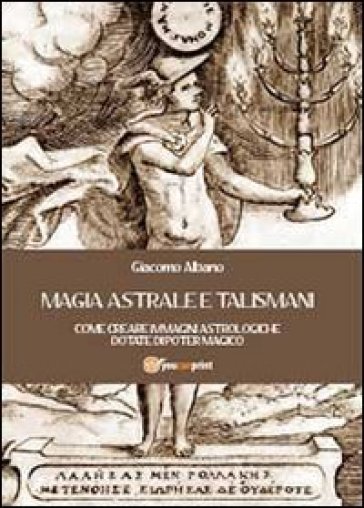 Magia astrale e talismani - Giacomo Albano