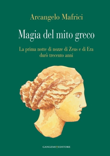 Magia del mito greco - Arcangelo Mafrici