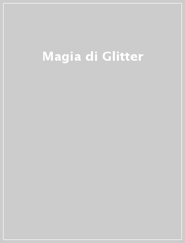 Magia di Glitter