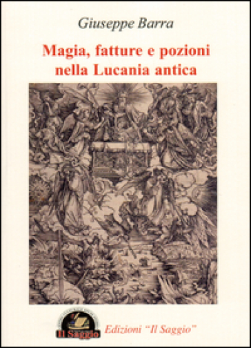 Magia, fatture e pozioni nella Lucania antica - Giuseppe Barra