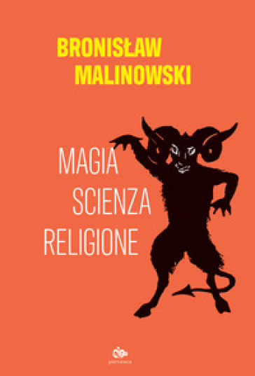 Magia, scienza, religione - Bronislaw Malinowski
