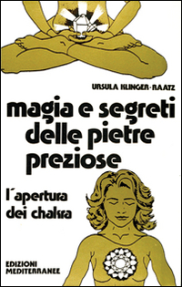 Magia e segreti delle pietre preziose - Ursula Klinger Raatz
