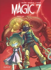 Magic 7 - Tome 2 - Contre tous !