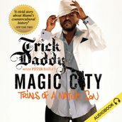 Magic City: Trials of a Native Son