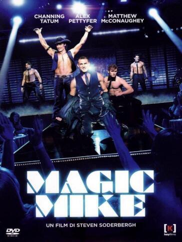 Magic Mike - Steven Soderbergh