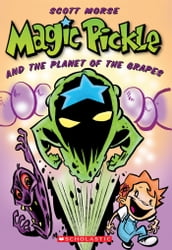 Magic Pickle & The Planet Of The Grapes