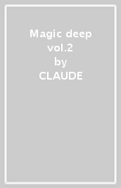 Magic deep vol.2