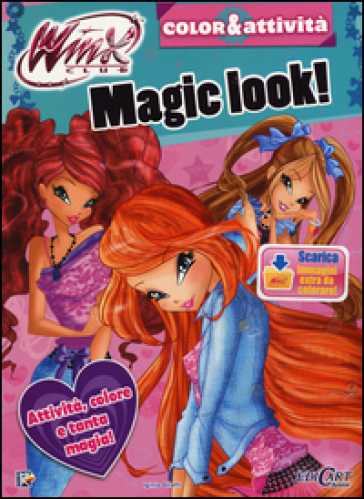 Magic look! Winx club. Con aggiornamento online. Con gadget - Iginio Straffi