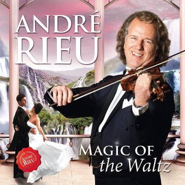 Magic of the waltz - André Rieu