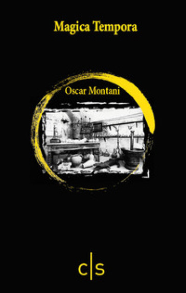 Magica tempora - Oscar Montani