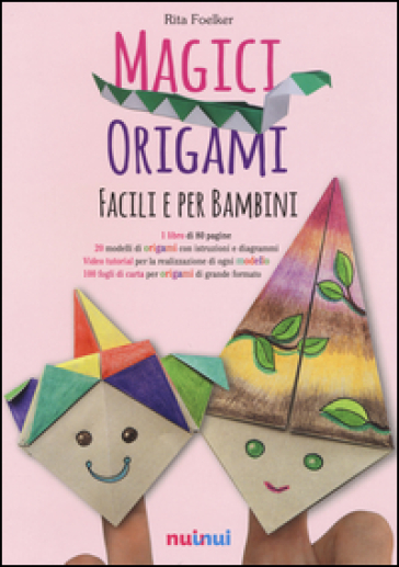 Magici origami. Facili e per bambini. Con gadget - Rita Foelker