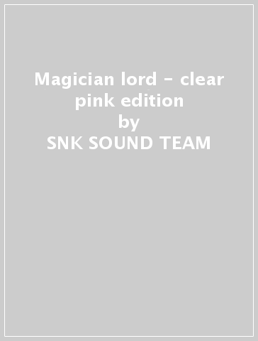 Magician lord - clear pink edition - SNK SOUND TEAM