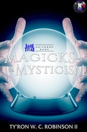 Magicks & Mysticism