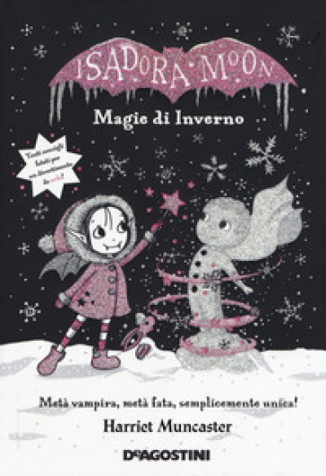 Magie d'inverno. Isadora Moon. Ediz. deluxe - Harriet Muncaster - Libro -  Mondadori Store
