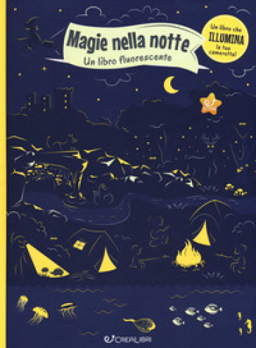 Magie nella notte. Un libro fluorescente. Ediz. illustrata - Petra Bartikovà