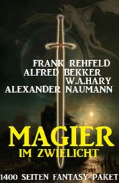 Magier im Zwielicht: 1400 Seiten Fantasy Paket