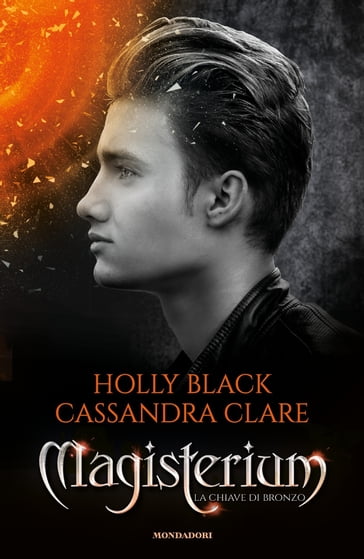 Magisterium - 3. La chiave di bronzo - Cassandra Clare - Holly Black