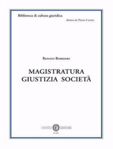 Magistratura giustizia società - Renato Rordorf