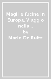 Magli e fucine in Europa. Viaggio nella tradizione dei fabbri