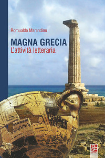 Magna Grecia. L'attività letteraria - Romualdo Marandino