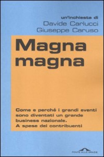 Magna magna - Davide Carlucci - Giuseppe Caruso