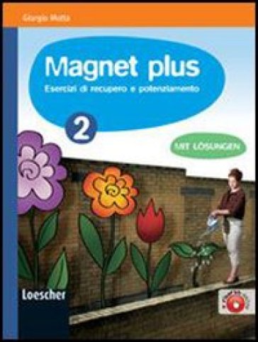 Magnet plus. Per la Scuola media. Con CD Audio formato MP3: Soluzioni. 2. - Giorgio Motta
