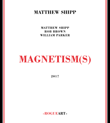 Magnetism(s) - Matthew Shipp