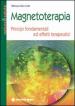 Magnetoterapia. Principi fondamentali ed effetti terapeutici