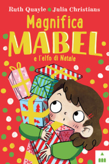 Magnifica Mabel e l'elfo di Natale - Ruth Quayle