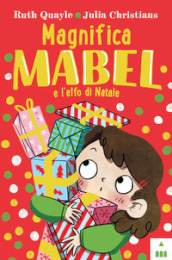 Magnifica Mabel e l elfo di Natale