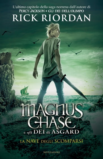 Magnus Chase e gli Dei di Asgard - 3. La nave degli scomparsi - Rick Riordan