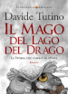 Il Mago del Lago del Drago. La storia che cambiò se stessa